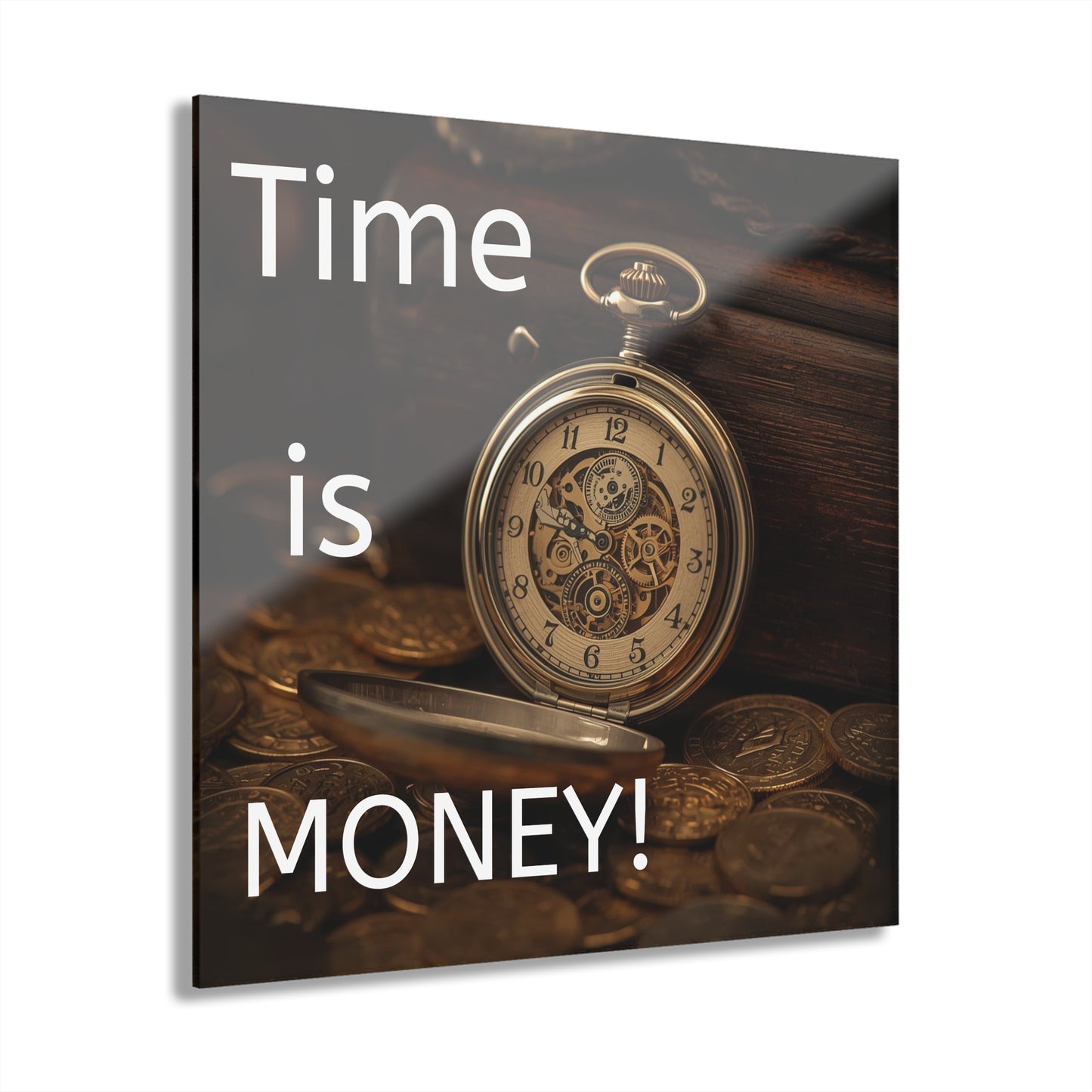 Time is Money Acrylic Print | Wall Art Decor, Office Wall Art, Motivational Decor, Gift for Entrepreneurs, Home Office